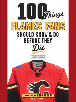 cover image of 100 Things Flames Fans Should Know & Do Before They Die